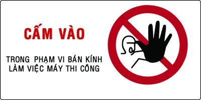 Cấm vào bán kính máy thi công